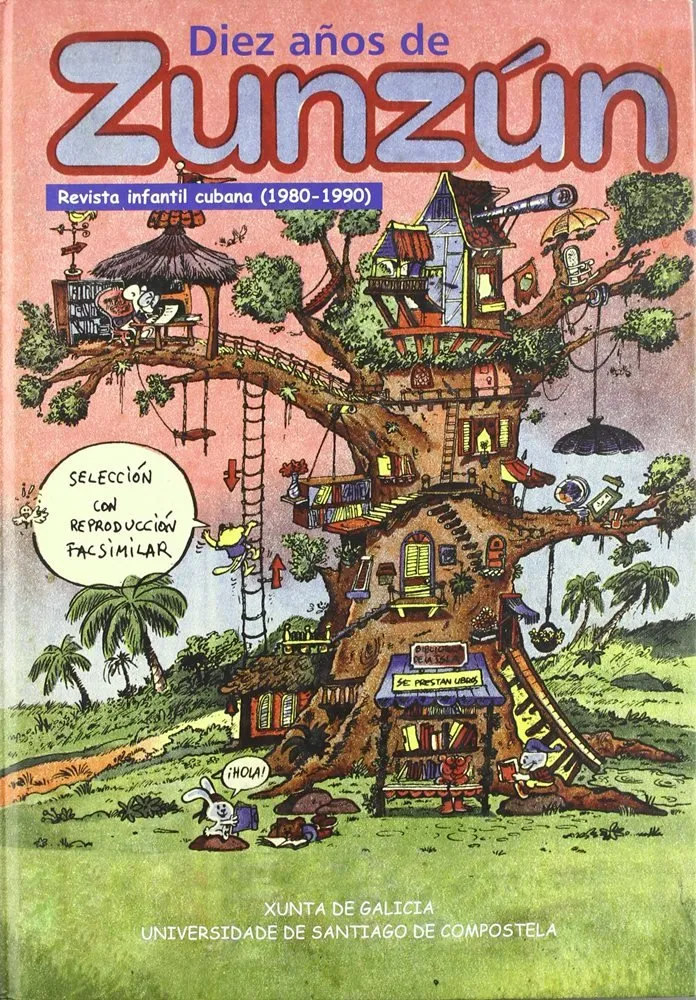 Diez años de Zunzún: Revista infantil cubana (1980-1990) (Xunta de Galicia / Universidade de Santiag