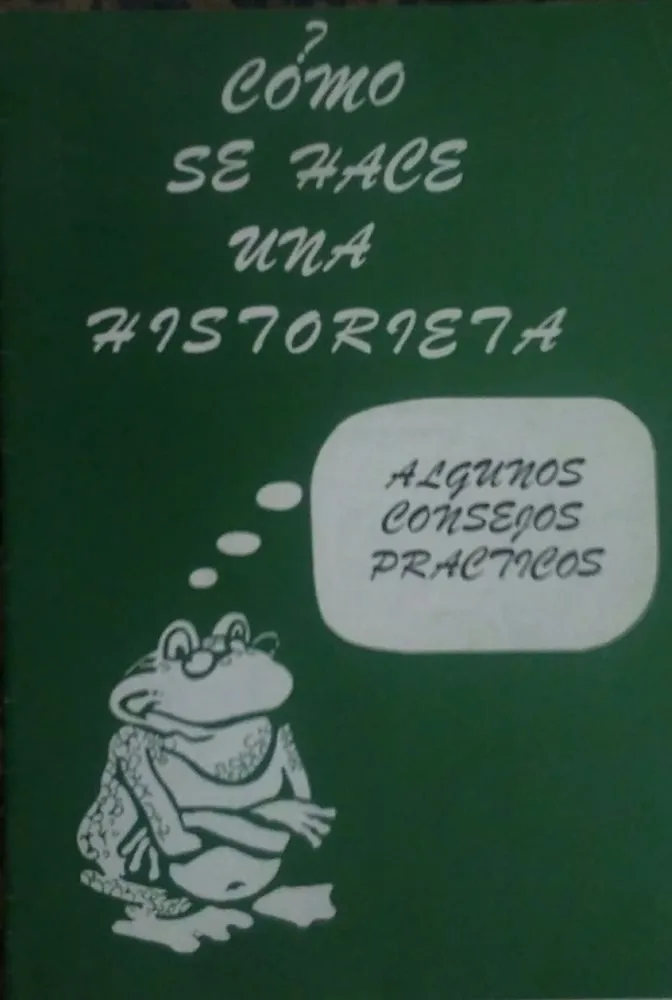 Cómo se hace una historieta. Algunos consejos prácticos (Fundación Municipal de Cultura. Ayuntamient