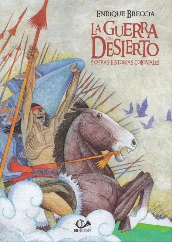 La Guerra del Desierto y otras historias coloniales