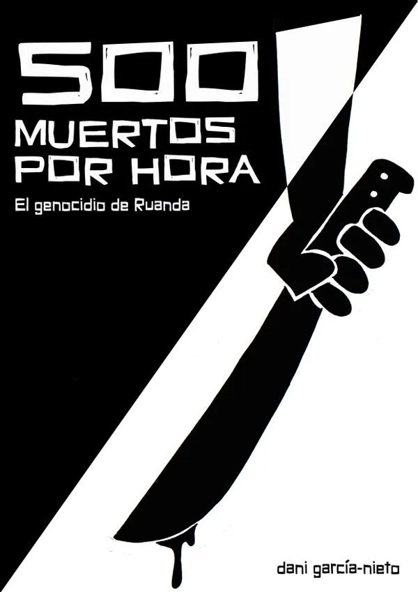 500 muertos por hora. El genocidio de Ruanda
