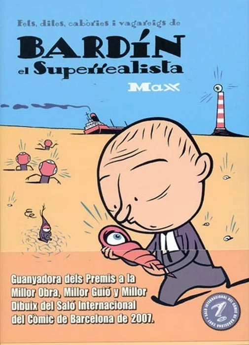 Fets, dites, cabòries i vagareigs de Bardín el Superrealista