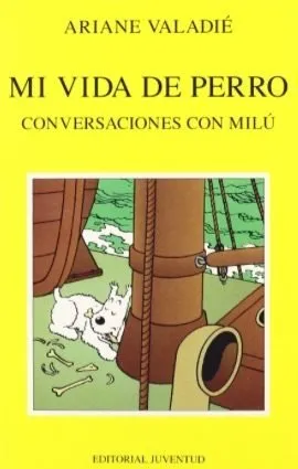 Mi Vida de Perro - Conversaciones Con Milú