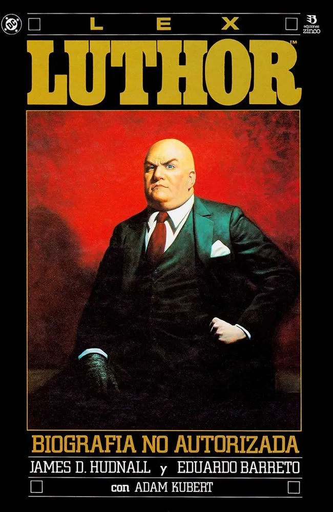 Lex Luthor. Biografía no autorizada