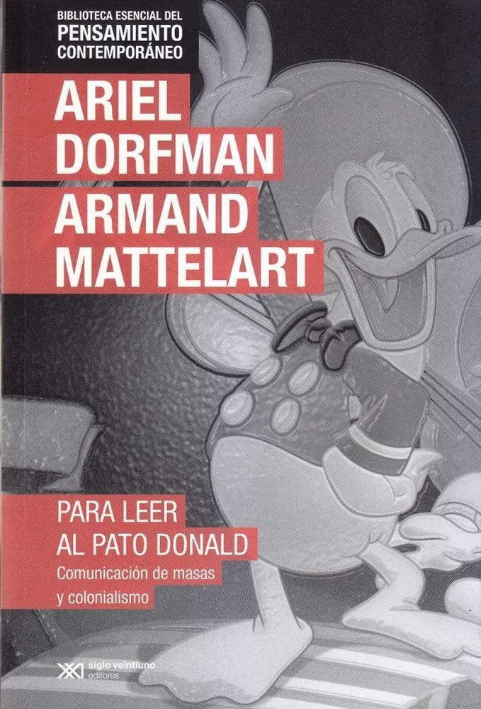 Para leer al Pato Donald : comunicación de masas y colonialismo