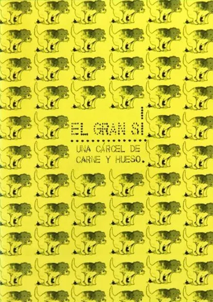 El Gran Sí. Una cárcel de carne y hueso