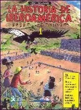 La historia de Iberoamérica. Desde los niños