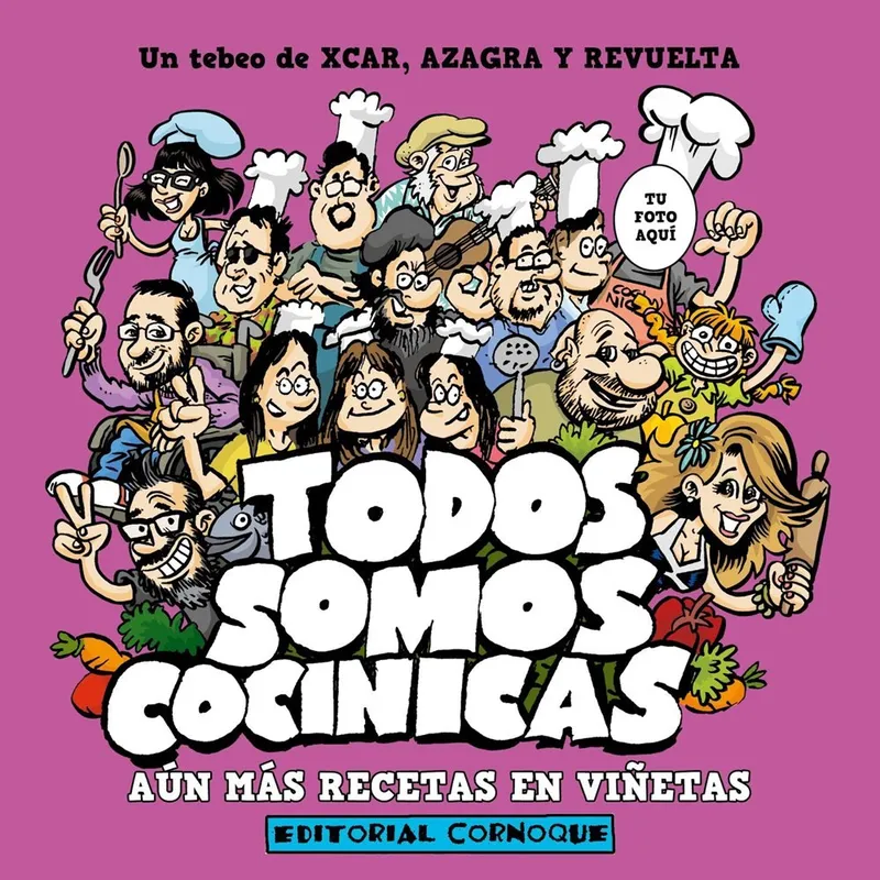 Todos somos cocinicas: Aún más recetas en viñetas