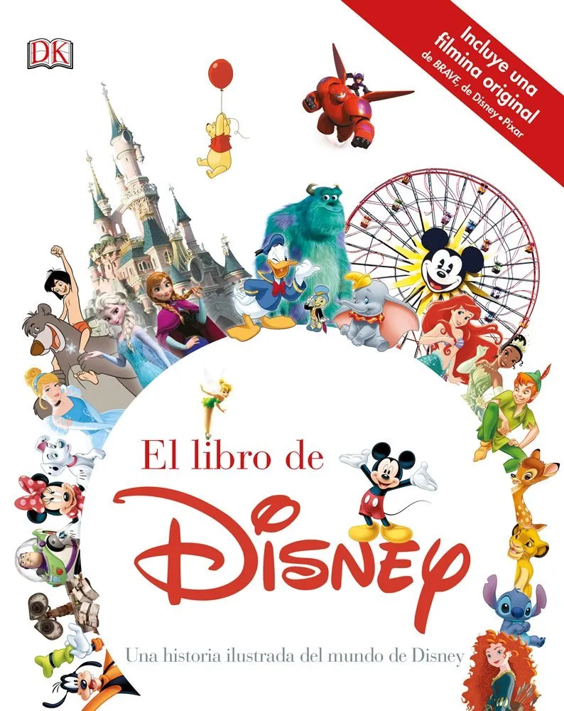 El libro de Disney: Una historia ilustrada del mundo de Disney