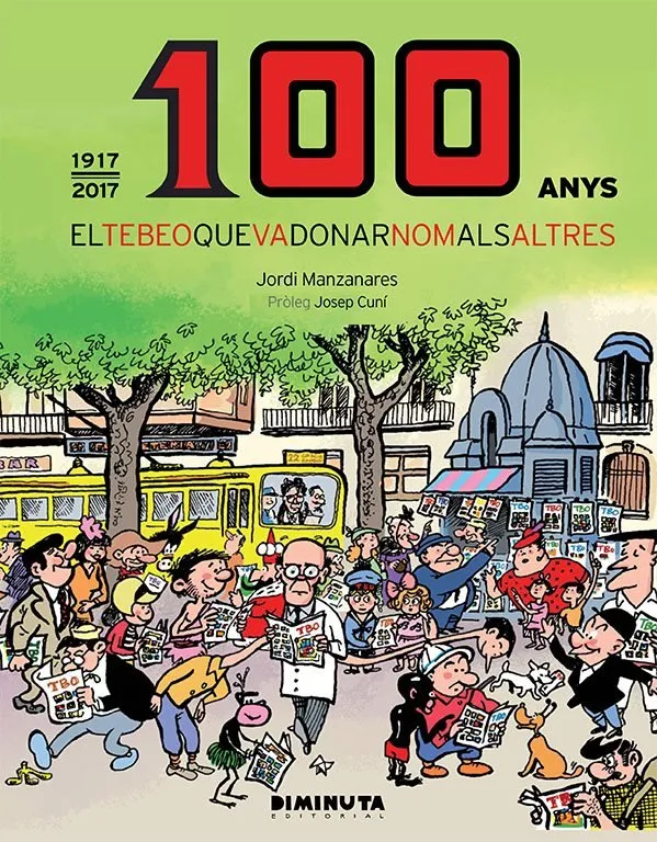 1917-2017 - 100 anys. El tebeo que va donar nom als altres