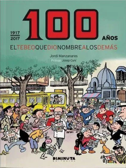 1917-2017 - 100 años. El tebeo que dio nombre a los demás