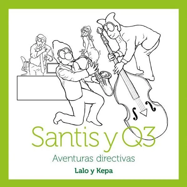 Santis y Q3. Aventuras directivas