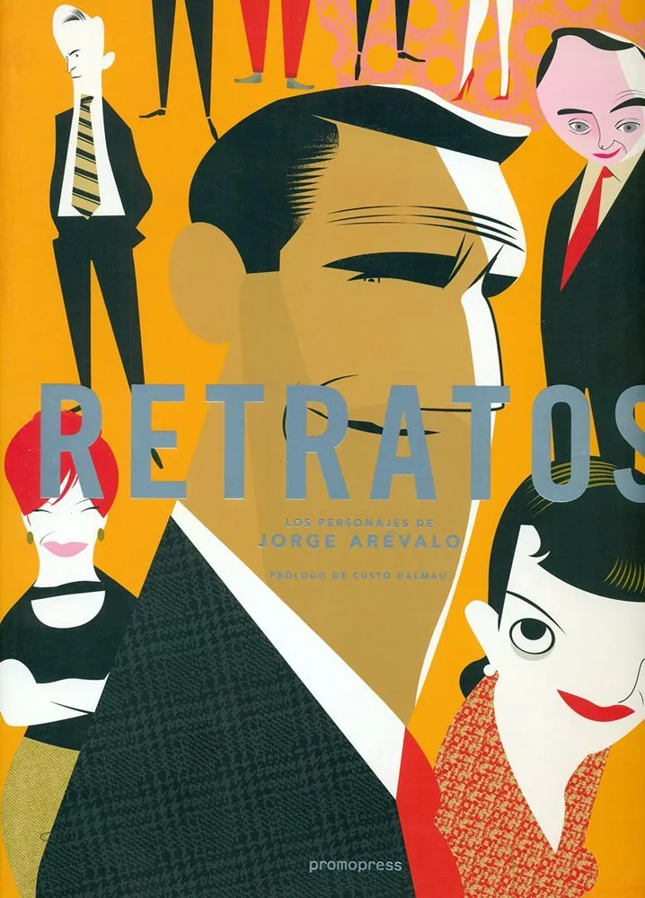 Retratos. Los personajes de Jorge Arévalo