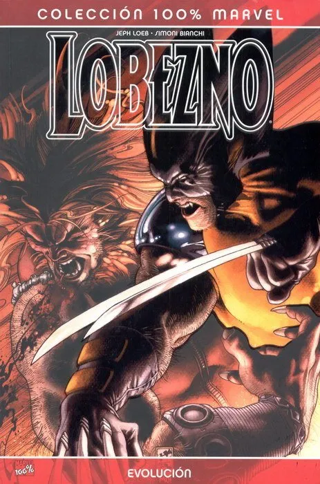 Lobezno: Evolución (2008). 100% Marvel