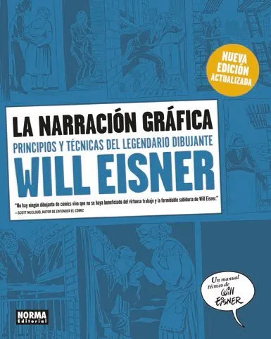 La Narración Gráfica. Principios y técnicas del legendario dibujante Will Eisner