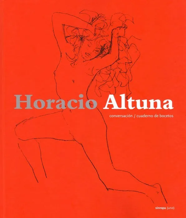 Horacio Altuna: Conversación / cuaderno de bocetos
