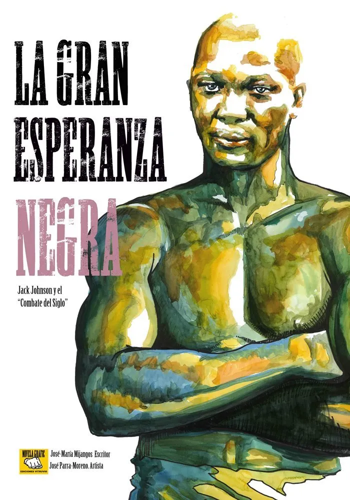 La gran esperanza negra - Jack Johnson y el "Combate del Siglo"