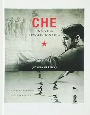 Che - Una Vida Revolucionaria