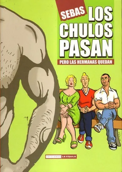 Los chulos pasan pero las hermanas quedan