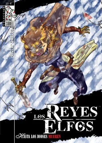 Los Reyes Elfos. Hasta los dioses mueren