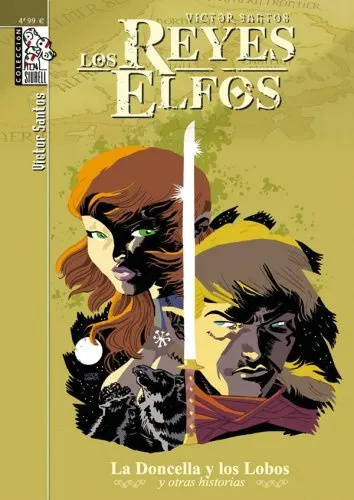 Los Reyes Elfos. La Doncella y los Lobos