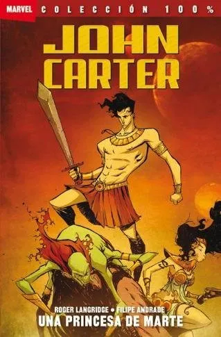 John Carter. Una princesa de Marte. 100% Marvel