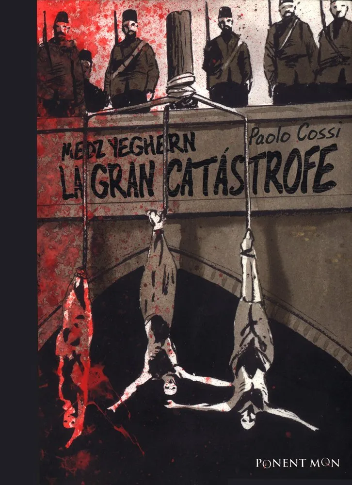 Medz Yeghern. La gran catástrofe