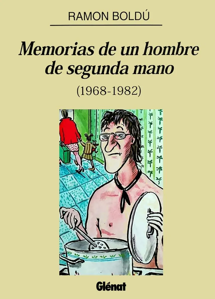 Memorias de un hombre de segunda mano (1968-1982)