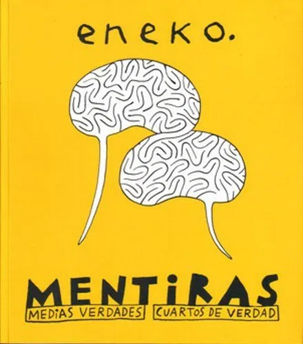 Mentiras. Medias verdades. Cuartos de verdad