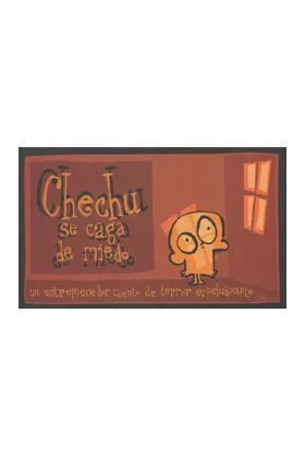 Chechu se caga de miedo (Autoedición)