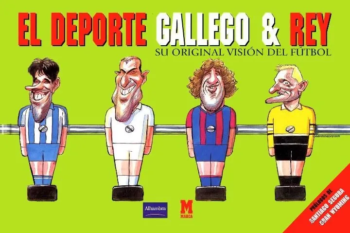 El Deporte Gallego & Rey. Su original visión del futbol