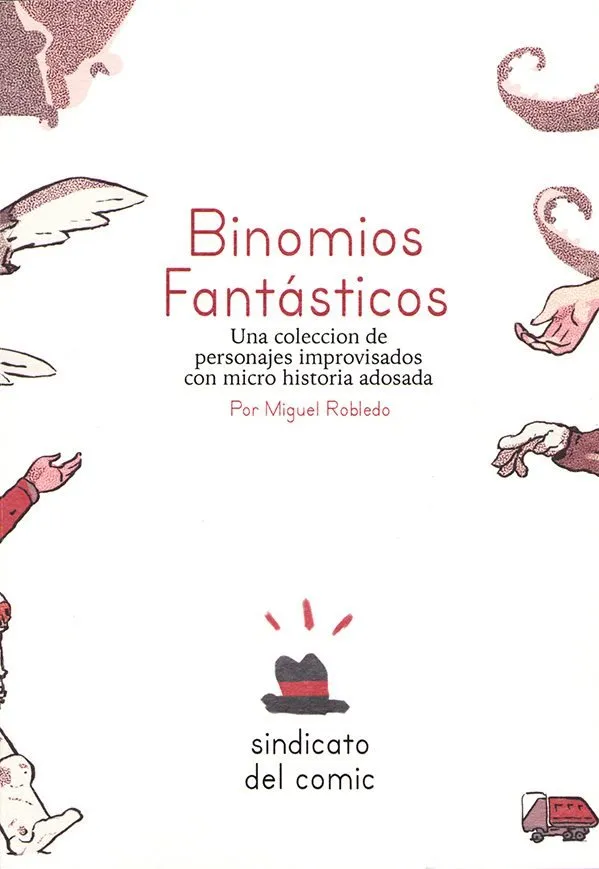 Binomios Fantásticos. Una colección de personajes improvisados con microhistoria adosada (Sindicato 