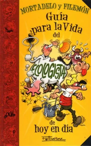 Mortadelo y Filemón. Guia para la vida del ecologista de hoy en día