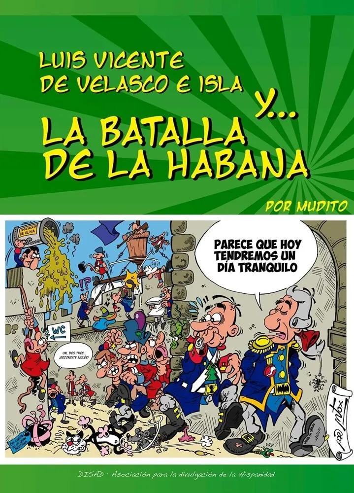 Luis Vicente de Velasco e Isla y... la batalla de La Habana (Asociación para la divulgación de la Hi