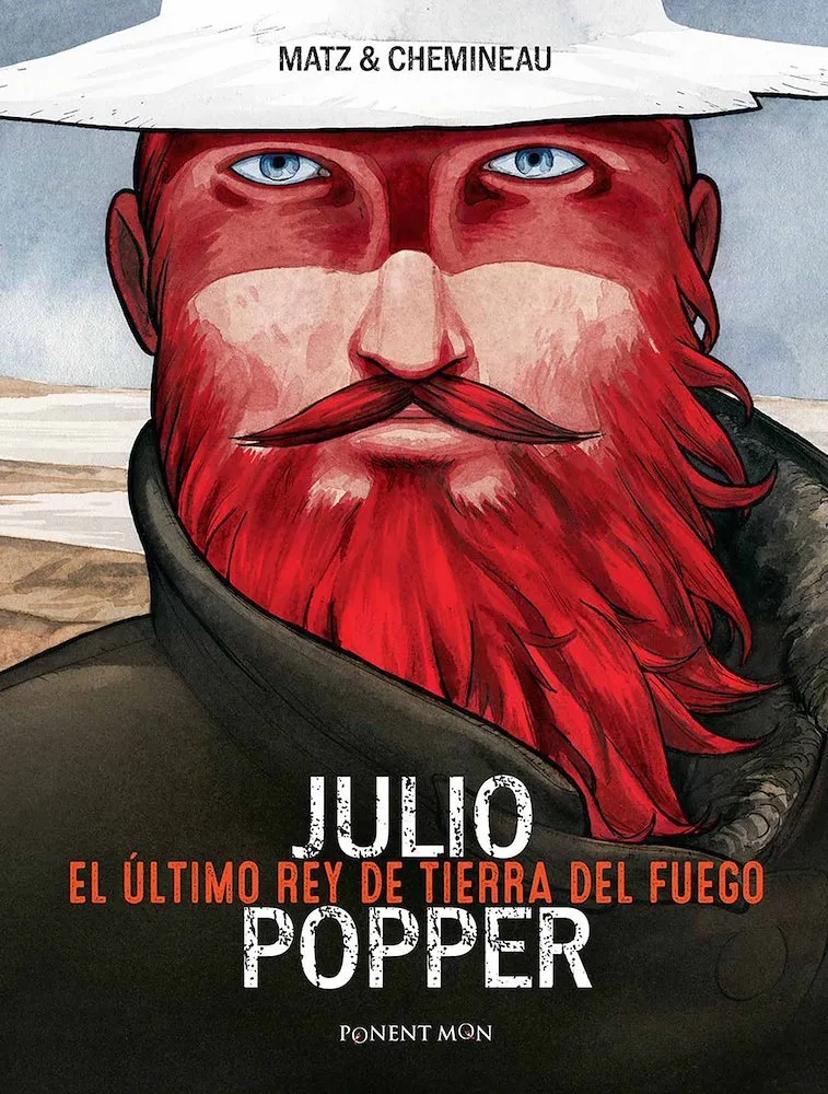 Julio Popper - El último rey de Tierra del Fuego