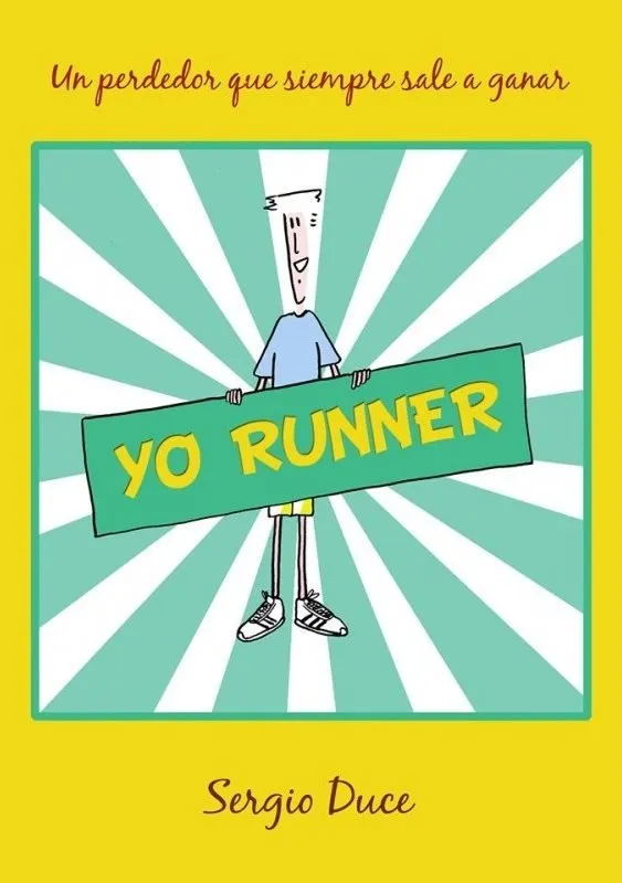 Yo runner - Un perdedor que siempre sale a ganar