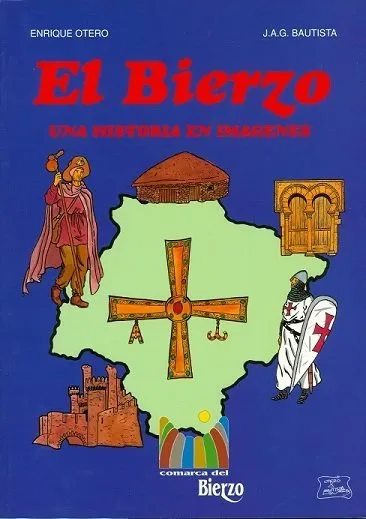 El Bierzo. Una historia en imágenes