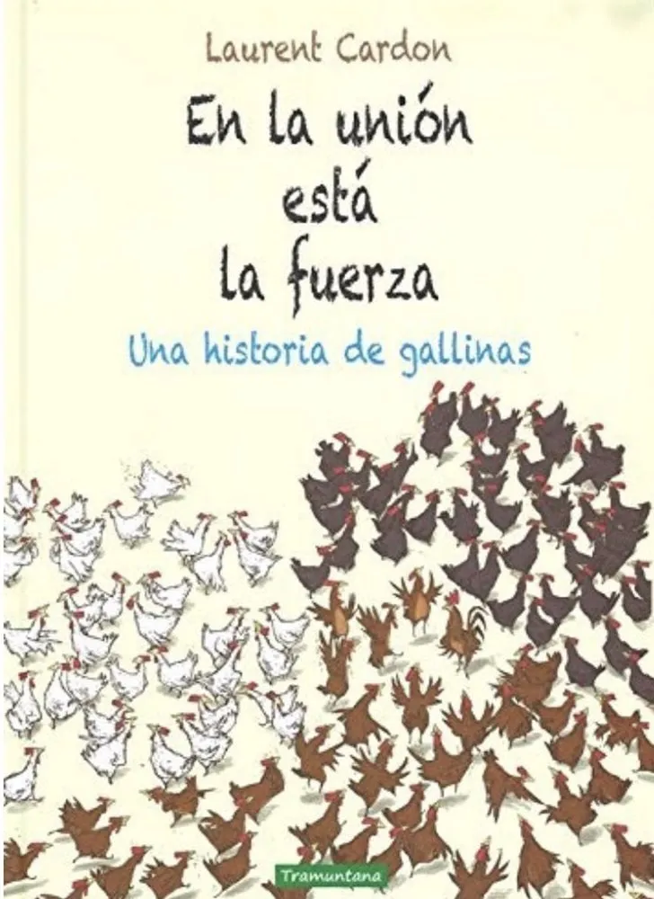En la unión está la fuerza. Una historia de gallinas
