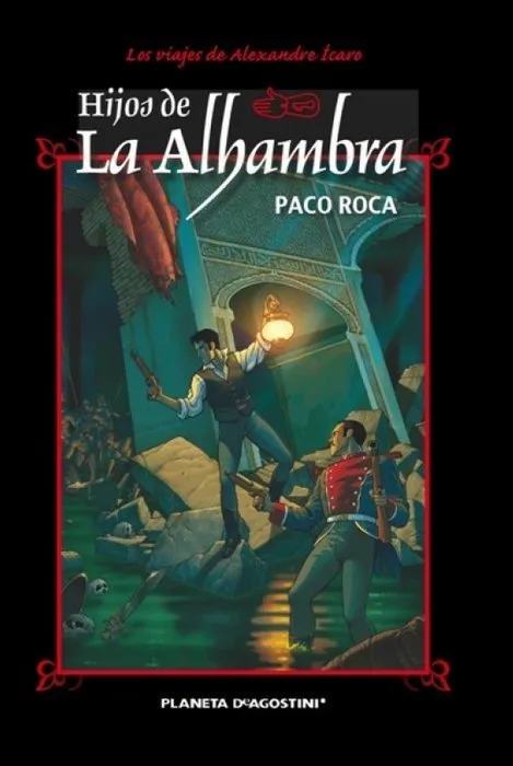 Los viajes de Alexandre Ícaro. Hijos de La Alhambra