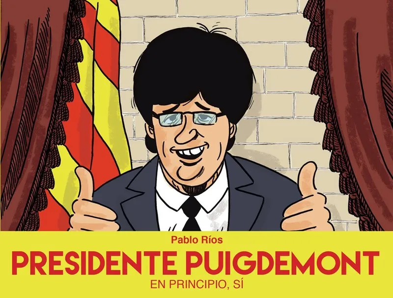 Presidente Puigdemont. En principio, sí