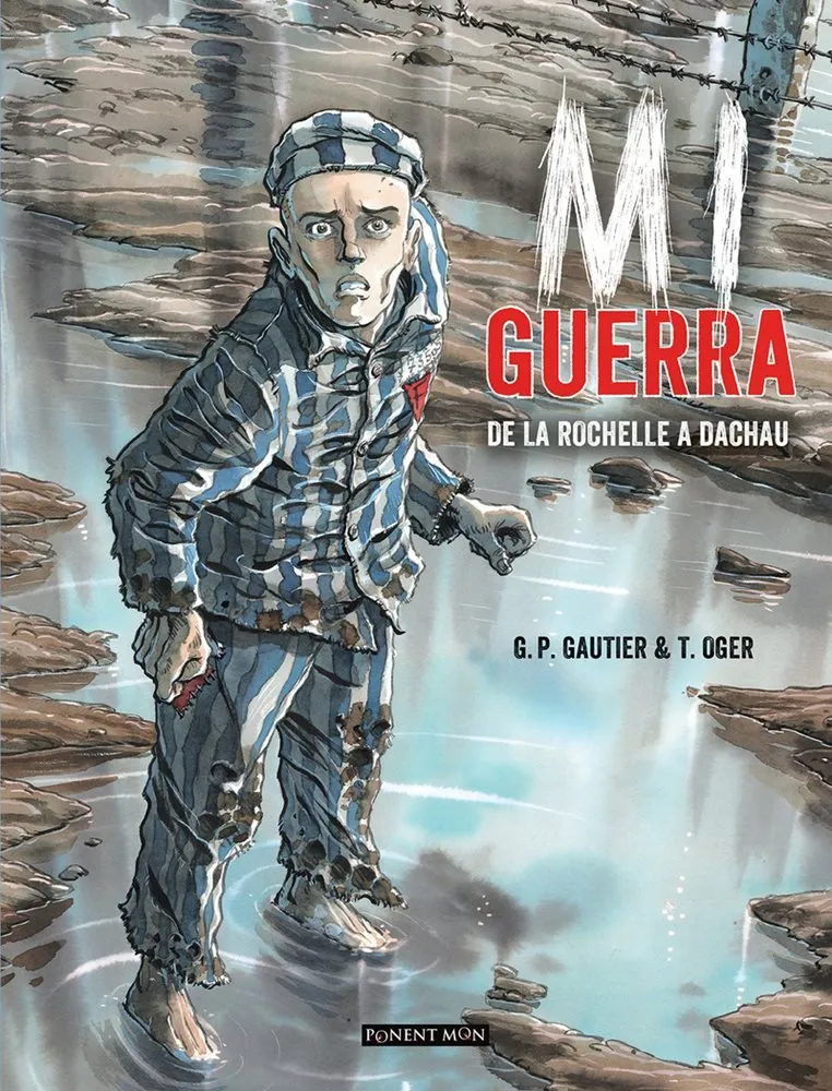 Mi guerra. De La Rochelle a Dachau