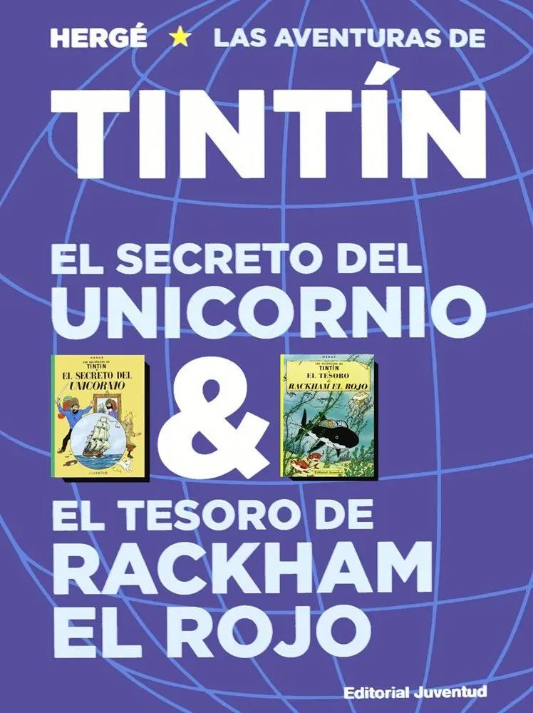 Las aventuras de Tintín: El secreto del Unicornio & El tesoro de Rackham el Rojo (Editorial Juventud