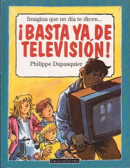 Imagina que un día te dicen... ¡Basta ya de televisión!