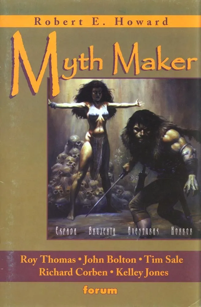 Robert E. Howard: Myth Maker