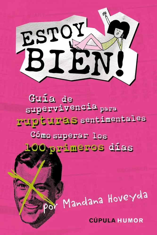 ¡Estoy bien! Guía de supervivencia para rupturas sentimentales