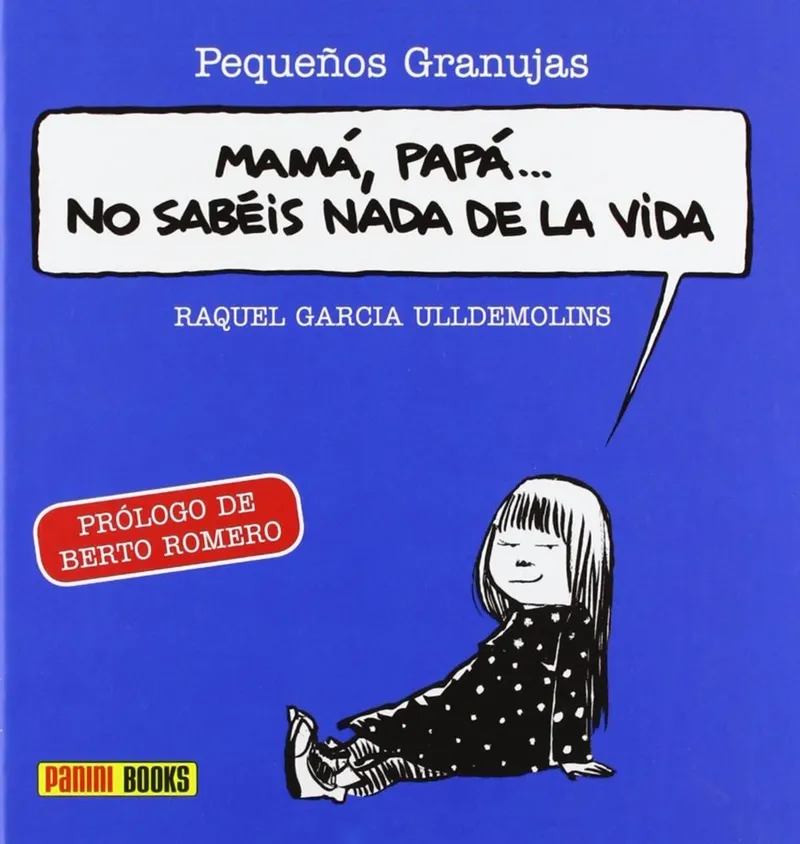 Pequeños granujas - Mamá, Papá... no sabéis nada de la vida
