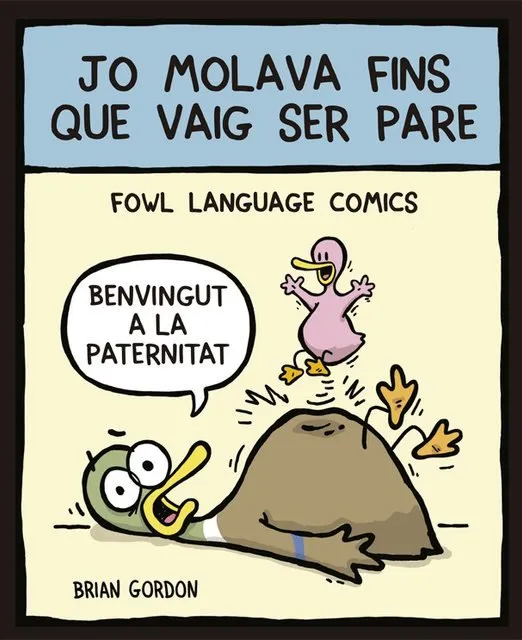 Jo molava fins que vaig ser pare (Catalán)