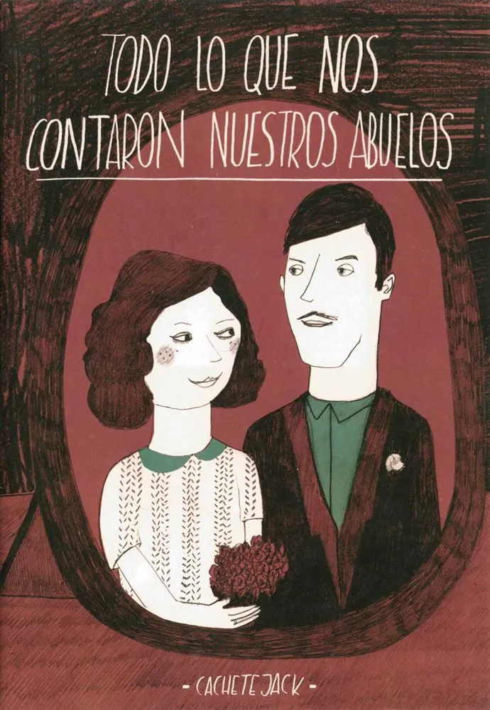 Todo lo que nos contaron nuestros abuelos