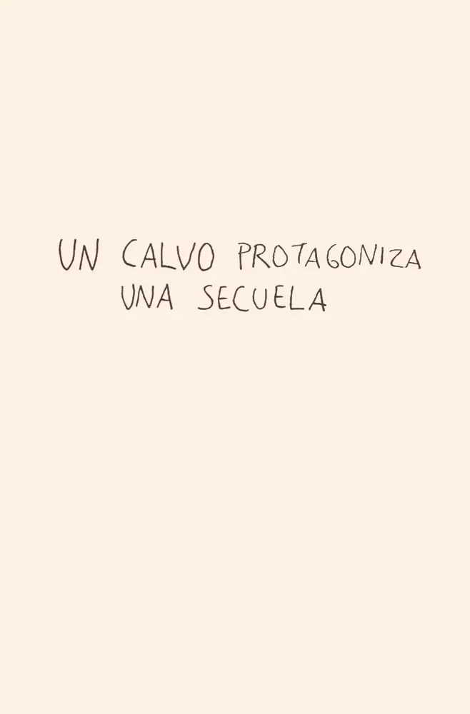Un calvo protagoniza una secuela (Autoedición)