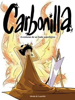 Carbonilla. Aventuras de un hada super heroe (Autoedición)
