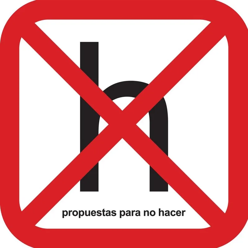 Propuestas para no hacer